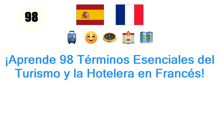 ¡Aprende 98 Términos Esenciales del Turismo y la Hotelera en Francés!